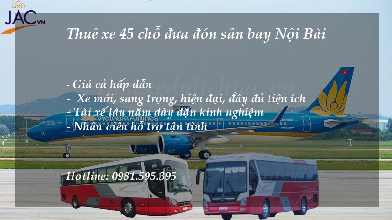Dịch vụ thuê xe 45 chỗ đưa đón sân bay Nội Bài của JAC