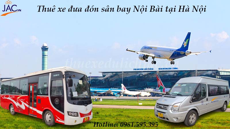 Cho thuê xe đưa đón sân bay Nội Bài chất lượng nhất Hà Nội